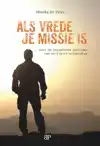 ALS VREDE JE MISSIE IS