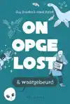 ONOPGELOST EN WAARGEBEURD
