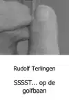 SSSST... OP DE GOLFBAAN