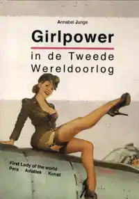 GIRLPOWER IN DE TWEEDE WERELDOORLOG