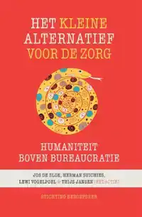 HET KLEINE ALTERNATIEF VOOR DE ZORG