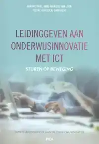 LEIDINGGEVEN AAN ONDERWIJSINNOVATIE MET ICT