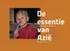 DE ESSENTIE VAN AZIE