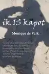 IK IS KAPOT