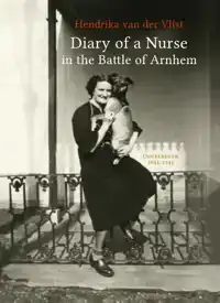 DIARY OF A NURSE IN THE BATTLE OF ARNHEM