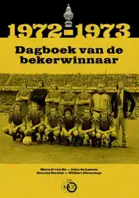 1972-1973 DAGBOEK VAN DE BEKERWINNAAR