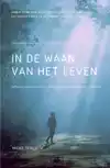 IN DE WAAN VAN HET LEVEN