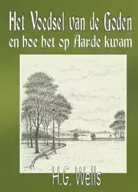 HET VOEDSEL VAN DE GODEN EN HOE HET OP AARDE KWAM