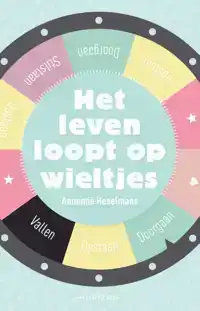 HET LEVEN LOOPT OP WIELTJES