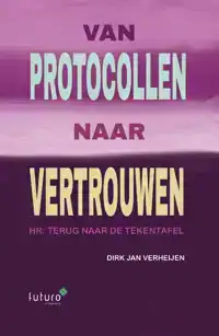 VAN PROTOCOLLEN NAAR VERTROUWEN