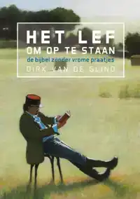 HET LEF OM OP TE STAAN