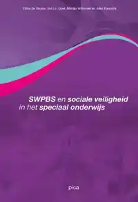 SWPBS EN SOCIALE VEILIGHEID IN HET SPECIAAL ONDERWIJS