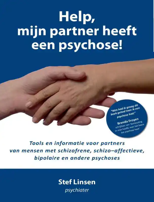 HELP, MIJN PARTNER HEEFT EEN PSYCHOSE!
