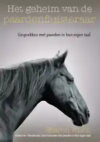 HET GEHEIM VAN DE PAARDENFLUISTERAAR