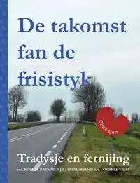 DE TAKOMST FAN DE FRISISTYK - TRADYSJE EN FERNIJING