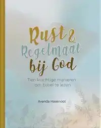 RUST EN REGELMAAT BIJ GOD