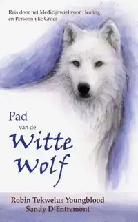 PAD VAN DE WITTE WOLF