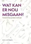 WAT KAN ER NOU MISGAAN?