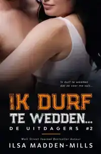 IK DURF TE WEDDEN...