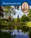 MARTENASTATE. PROEFTUIN VAN HET PARADIJS?