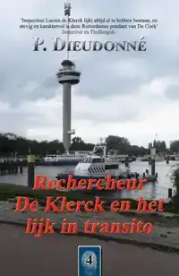 RECHERCHEUR DE KLERCK EN HET LIJK IN TRANSITO