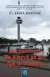 RECHERCHEUR DE KLERCK EN HET LIJK IN TRANSITO