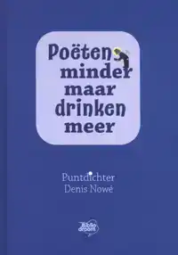 POETEN MINDER MAAR DRINKEN MEER