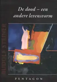 DE DOOD - EEN ANDERE LEVENSVORM