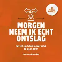 MORGEN NEEM IK ECHT ONTSLAG