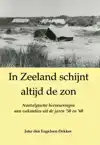 IN ZEELAND SCHIJNT ALTIJD DE ZON