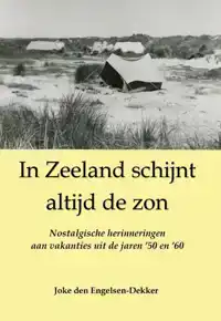 IN ZEELAND SCHIJNT ALTIJD DE ZON