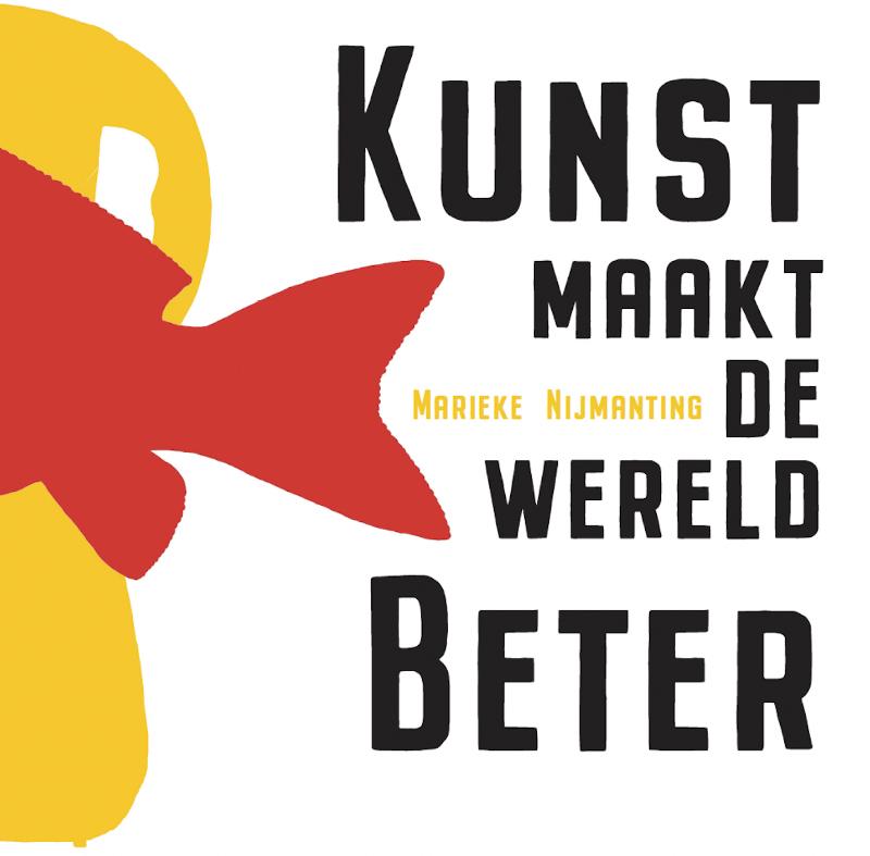 KUNST MAAKT DE WERELD BETER