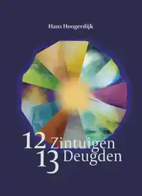 12 ZINTUIGEN, 13 DEUGDEN