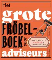 HET GROTE FROBELBOEK VOOR ADVISEURS