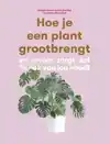 HOE JE EEN PLANT GROOTBRENGT