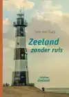 ZEELAND ZONDER RUIS