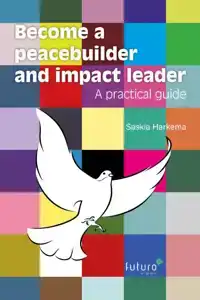 BECOME A PEACEBUILDER AND IMPACT LEADER