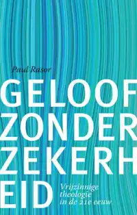 GELOOF ZONDER ZEKERHEID