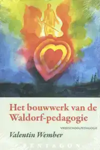 HET BOUWWERK VAN DE WALDORF-PEDAGOGIE