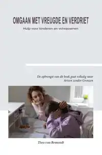 OMGAAN MET VREUGDE EN VERDRIET