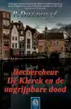 RECHERCHEUR DE KLERCK EN DE ONGRIJPBARE DOOD