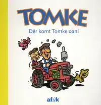 DER KOMT TOMKE OAN!