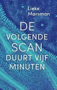 DE VOLGENDE SCAN DUURT VIJF MINUTEN