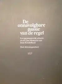 DE ONNAVOLGBARE PASSIE VAN DE REGEL