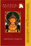 MAITREYA INSTITUUT 25 JAAR ONDERRICHT
