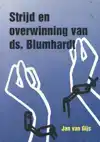 STRIJD EN OVERWINNING VAN DS. BLUMHARDT