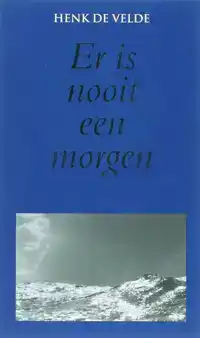 ER IS NOOIT EEN MORGEN