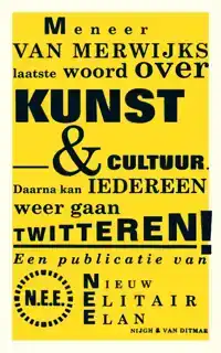 MENEER VAN MERWIJKS LAATSTE WOORD OVER KUNST & CULTUUR