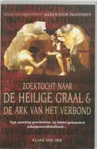 ZOEKTOCHT NAAR DE HEILIGE GRAAL & DE ARK VAN HET VERBOND