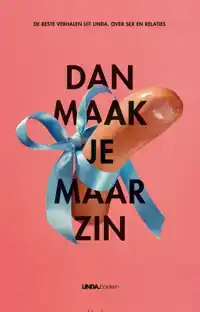 DAN MAAK JE MAAR ZIN / DRUK 1